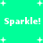 Pixelated green background with white text and plus symbols, displaying "Sparkle! Sparkle!" in two lines.