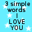 Light blue background with white stars and black text reading "3 simple words I LOVE YOU" in pixelated font.