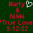 A static digital image with red text and a white heart symbol on dark green background, displaying names 'Marty & Nikki', the phrase 'True Love', and date '9-12-02'.