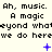 Pixelated text repeats 'Ah, music. Ah, magic beyond what we do here' with blue symbols shifting across frames on a light background.
