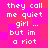 Pixelated text on a pink and red checkered background repeats the phrase 'they call me quiet girl ... but im a riot' in white block letters.