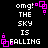 Black background with white pixelated text reading "omg! THE SKY IS FALLING" and pink square-based animated icons at corners.
