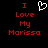 Red pixelated text "I Love My Marissa" on black background with white heart symbol above "I".