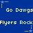 Blue background with white pixelated text repeating 'Go Dawgs' and 'Flyers Rock' in horizontal , interspersed with small white stars and dotted lines