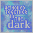 Pixelated blue-toned image with text 'HE HOLED TOGETHER IN THE dark' on a patterned background, displayed in a of repeated