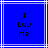 Blue background with white lines and black pixelated text reading "I Luv Me" in three centered