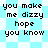 Pixelated text 'you make me dizzy hope you know' on a light blue and white checkered background with animated diamond-shaped pattern changes.