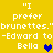 Yellow background with white pixelated text reading "I prefer brunettes."-Edward to Bella" and two heart icons, one blue and one gray.