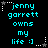 Pixelated cyan text on black background reads 'jenny garrett owns my life :)' with white star and dotted line decorations.