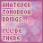 identical pixelated text with pink and purple cloud-like background, each displaying 'WHATEVER TOMORROW BRINGS... I'LL BE THERE' in blocky light brown letters