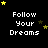 Black background with white pixelated text 'Follow Your Dreams' and yellow and brown stars scattered around.
