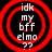 Four identical circular red concentric rings with white text 'idk my bff elmo ??' on black background, arranged in a