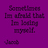 Purple background with text reading "Sometimes I'm afraid that I'm losing myself." and "Jacob" below, alongside a wolf silhouette under lightning.