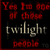 Red and white text on black background reads 'Yes I'm one of those twilight people' with a red border.