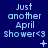 Blue background with light blue text reading "Just another April Shower<3" and small symbols below each phrase.
