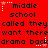 Red background with black text repeating 'middle school' and 'they want there drama back', animated white star icons move across the image.