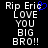Pixelated text on black background reads 'Rip Eric LOVE YOU BIG BRO!!' with blue heart symbol replacing the letter O in Eric.