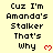 Pixelated text reads "Cuz I'm Amanda's Stalker That's Why" with red heart symbols on a light yellow background.