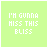 20 identical light green square , each displaying the text "I'M GUNNA MISS THIS BLISS" in white pixelated font with subtle color variations across frames