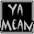 Two side-by-side animated frames of a black square icon with white text "YA MEAN" showing pixelated animation changes between frames.