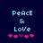Pixelated text 'PeAcE & LoVe' in light blue with pink and purple hearts below on dark background.