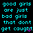 Cyan text on black background repeats 'good girls are just bad girls that dont get caught' with pink checkmarks, arranged in a pattern