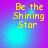 Yellow pixelated text "Be the Shining Star" on a gradient background with cyan and purple hues, featuring subtle light effects.