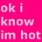 A bright pink background displays multiple text fragments in varying colors and styles, including 'ok i know im hot', 'but u dont have to obsess', with some instances of 'obsess' appearing in yellow or light blue.