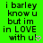 Green background with repeated black text 'i barley know u but im in LOVE with u!' and pink heart symbols, arranged in a pattern with a gray rectangle in the bottom-right corner