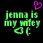 Green pixelated text reads "jenna is my wifey" with a green heart symbol below, and a pink heart symbol above on black background.
