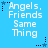 Blue background with white text reading 'Angels, Friends Same Thing' and dark blue star symbols in four corners.