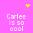 Pixelated pink background with white text "Carlee is so cool" repeated four times, yellow heart and starburst symbols at top corners.