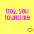 Yellow background with repeated pink text 'boy, you found me' and red pixel hearts in a