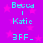 Pixelated cyan text on purple background with pink stars, displaying 'Becca + Katie' and 'BFFL' in two vertical
