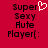 Red background with black pixelated text reading "Super Sexy Aute Player(:" and a white heart symbol above the 'p' in Super.