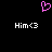 A static image with a black background features two identical white text strings 'Him<3' and a pink pixelated heart symbol above them.