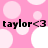 Pink background with white polka dots and repeated black text 'taylor<3' in four positions.