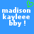 Blue background with white pixelated text reading 'madison kaylee bby !' and a green pixelated heart symbol above the text.