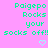 Pixelated text 'PaigePo Rocks your socks off!!' repeated three times on a pink background with a heart symbol below the middle instance.