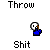 Pixel art character in blue shirt throws brown particles, with text labels changing from 'Throw' to 'Shit Throw' and 'Shit' across frames.