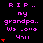 Pixelated text reads 'RIP .. my grandpa... We Love You' with red hearts on black background, animated heart count increases from one to three.