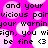 Pixelated text repeats on a bright pink background with light pink circles, including phrases like 'and your vicious pair' and 'be fine <3'.
