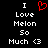 Black background with white pixelated text reading 'I Love Melon So Much <3' and a red heart symbol replacing the word 'Love'.