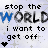 A 3x3 contact sheet of a pixelated animated icon showing repeated text "stop the WORLD i want to get off" with blue and black lettering, small hearts, and star-like sparkles on a gray background.