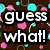 Pixelated text on a dark background with colorful circles and rings, displaying 'guess what! um... i forget!' in white block letters.