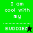 Green and black pixelated text displays "I am cool with my BUDDIEZ" variations, featuring a star-shaped cursor on green background and a green star icon on black background.