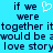 Pixelated blue background with dark text and a white heart symbol, showing two side-by-side versions of the phrase "if we were together it would be a love story".