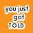Orange background with six text-based arranged in two of three, each displaying variations of "you just got" followed by different words