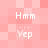 Pixelated pink background with white text 'Hmm' above three dots and 'Yep' below, repeated in four identical quadrants