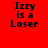Four display "Izzy is a Loser" text in black pixelated font on red, light pink, white, and dark pink backgrounds
